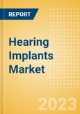 Hearing Implants Market Size by Segments, Share, Regulatory, Reimbursement, Procedures and Forecast to 2033- Product Image