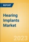 Hearing Implants Market Size by Segments, Share, Regulatory, Reimbursement, Procedures and Forecast to 2033 - Product Image
