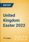 United Kingdom (UK) Easter 2022 - Analyzing Market, Trends, Consumer Attitudes and Major Players - Product Image