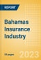 Bahamas Insurance Industry - Key Trends and Opportunities to 2027 - Product Image