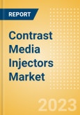 Contrast Media Injectors Market Size by Segments, Share, Regulatory, Reimbursement, Installed Base and Forecast to 2033- Product Image