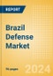 Brazil Defense Market - Size and trends, budget allocation, regulations, key acquisitions, competitive landscape and forecast, 2024-2029 - Product Image