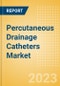 Percutaneous Drainage Catheters Market Size (Value, Volume, ASP) by Segments, Share, Trend and SWOT Analysis, Regulatory and Reimbursement Landscape, Procedures, and Forecast to 2033 - Product Image