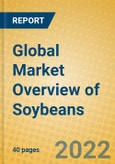 Global Market Overview of Soybeans- Product Image