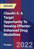 Claudin 6: A Target Opportunity To Develop Effector-Enhanced Drug Modalities- Product Image