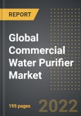 Global Commercial Water Purifier Market (2022 Edition) - Analysis By Filter Type, Technology, End-User, By Region, By Country: Market Insights and Forecast with Impact of COVID-19 (2022-2027)- Product Image