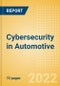Cybersecurity in Automotive - Thematic Research - Product Image