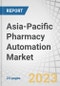 Asia-Pacific Pharmacy Automation Market by Product Type (Dispensing, Storage - Robotic, Carousel, Cabinet), Packaging & Labelling, Table top, Medication Compounding], End User (Inpatient, Outpatient, Hospital Retail, PBM, Mail-order) & Country - Forecast to 2028 - Product Image