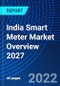 India Smart Meter Market Overview 2027 - Product Thumbnail Image
