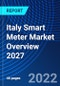 Italy Smart Meter Market Overview 2027 - Product Image