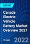 Canada Electric Vehicle Battery Market Overview 2027 - Product Thumbnail Image
