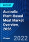 Australia Plant-Based Meat Market Overview, 2026 - Product Thumbnail Image