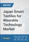 Japan Smart Textiles for Wearable Technology Market: Prospects, Trends Analysis, Market Size and Forecasts up to 2028 - Product Thumbnail Image