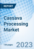 Cassava Processing Market: Global Market Size, Forecast, Insights, and Competitive Landscape- Product Image