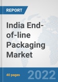 India End-of-line Packaging Market: Prospects, Trends Analysis, Market Size and Forecasts up to 2028- Product Image