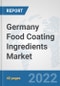 Germany Food Coating Ingredients Market: Prospects, Trends Analysis, Market Size and Forecasts up to 2028 - Product Thumbnail Image