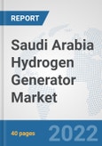 Saudi Arabia Hydrogen Generator Market: Prospects, Trends Analysis, Market Size and Forecasts up to 2028- Product Image