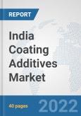 India Coating Additives Market: Prospects, Trends Analysis, Market Size and Forecasts up to 2028- Product Image