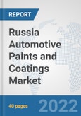 Russia Automotive Paints and Coatings Market: Prospects, Trends Analysis, Market Size and Forecasts up to 2028- Product Image