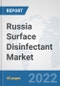 Russia Surface Disinfectant Market: Prospects, Trends Analysis, Market Size and Forecasts up to 2028 - Product Thumbnail Image