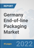 Germany End-of-line Packaging Market: Prospects, Trends Analysis, Market Size and Forecasts up to 2028- Product Image