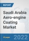 Saudi Arabia Aero-engine Coating Market: Prospects, Trends Analysis, Market Size and Forecasts up to 2028 - Product Thumbnail Image