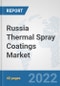 Russia Thermal Spray Coatings Market: Prospects, Trends Analysis, Market Size and Forecasts up to 2028 - Product Thumbnail Image