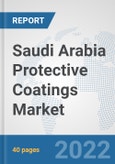 Saudi Arabia Protective Coatings Market: Prospects, Trends Analysis, Market Size and Forecasts up to 2028- Product Image