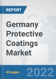 Germany Protective Coatings Market: Prospects, Trends Analysis, Market Size and Forecasts up to 2028- Product Image