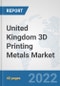 United Kingdom 3D Printing Metals Market: Prospects, Trends Analysis, Market Size and Forecasts up to 2028 - Product Thumbnail Image
