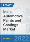 India Automotive Paints and Coatings Market: Prospects, Trends Analysis, Market Size and Forecasts up to 2028- Product Image