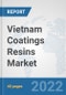 Vietnam Coatings Resins Market: Prospects, Trends Analysis, Market Size and Forecasts up to 2028 - Product Image