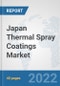 Japan Thermal Spray Coatings Market: Prospects, Trends Analysis, Market Size and Forecasts up to 2028 - Product Thumbnail Image