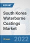 South Korea Waterborne Coatings Market: Prospects, Trends Analysis, Market Size and Forecasts up to 2028 - Product Thumbnail Image