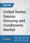 United States Sauces Dressing and Condiments Market: Prospects, Trends Analysis, Market Size and Forecasts up to 2028 - Product Thumbnail Image