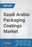 Saudi Arabia Packaging Coatings Market: Prospects, Trends Analysis, Market Size and Forecasts up to 2036- Product Image
