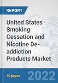 United States Smoking Cessation and Nicotine De-addiction Products Market: Prospects, Trends Analysis, Market Size and Forecasts up to 2028- Product Image