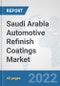 Saudi Arabia Automotive Refinish Coatings Market: Prospects, Trends Analysis, Market Size and Forecasts up to 2028 - Product Thumbnail Image