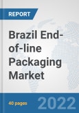 Brazil End-of-line Packaging Market: Prospects, Trends Analysis, Market Size and Forecasts up to 2028- Product Image