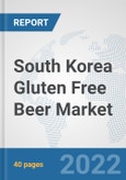 South Korea Gluten Free Beer Market: Prospects, Trends Analysis, Market Size and Forecasts up to 2028- Product Image