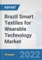 Brazil Smart Textiles for Wearable Technology Market: Prospects, Trends Analysis, Market Size and Forecasts up to 2028 - Product Thumbnail Image