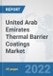 United Arab Emirates Thermal Barrier Coatings Market: Prospects, Trends Analysis, Market Size and Forecasts up to 2028 - Product Thumbnail Image