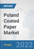 Poland Coated Paper Market: Prospects, Trends Analysis, Market Size and Forecasts up to 2028- Product Image
