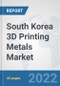 South Korea 3D Printing Metals Market: Prospects, Trends Analysis, Market Size and Forecasts up to 2028 - Product Thumbnail Image