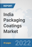 India Packaging Coatings Market: Prospects, Trends Analysis, Market Size and Forecasts up to 2032- Product Image