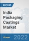 India Packaging Coatings Market: Prospects, Trends Analysis, Market Size and Forecasts up to 2032 - Product Image
