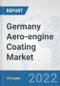 Germany Aero-engine Coating Market: Prospects, Trends Analysis, Market Size and Forecasts up to 2028 - Product Thumbnail Image