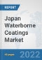 Japan Waterborne Coatings Market: Prospects, Trends Analysis, Market Size and Forecasts up to 2028 - Product Thumbnail Image