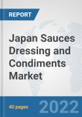 Japan Sauces Dressing and Condiments Market: Prospects, Trends Analysis, Market Size and Forecasts up to 2028- Product Image