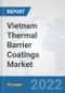 Vietnam Thermal Barrier Coatings Market: Prospects, Trends Analysis, Market Size and Forecasts up to 2028 - Product Thumbnail Image